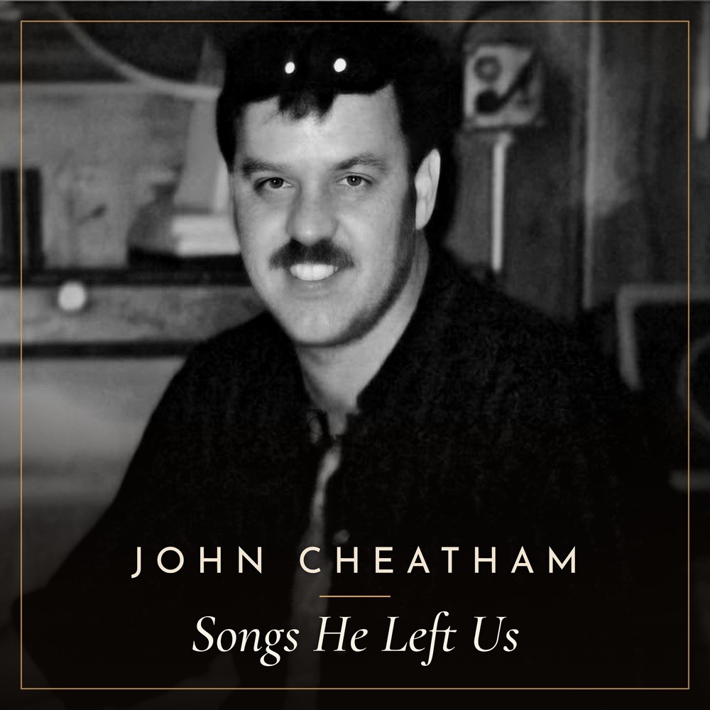 John Cheatham, album cover for Songs He Left Us